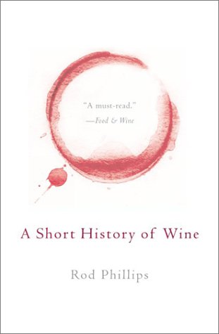 A SHORT HISTORY OF WINE PB B FORMAT - RODNEY PHILLIPS-ROD PH