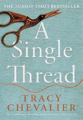 A SINGLE THREAD - TRACY CHEVALIER