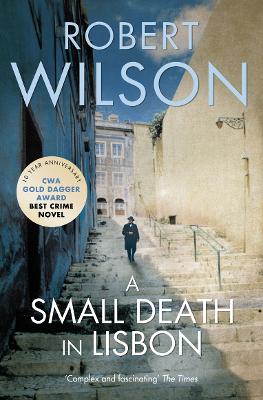 A SMALL DEATH IN LISBON PB B FORMAT - ROBERT WILSON