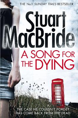A SONG FOR THE DYING PB - STUART MACBRIDE