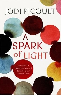 A SPARK OF LIGHT : THE FEARLESS NEW NOVEL FROM THE NUMBER ON