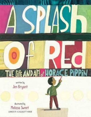 A SPLASH OF RED : THE LIFE AND ART OF HORACE PIPPIN PB - JEN