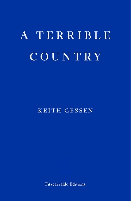 A TERRIBLE COUNTRY PB - KEITH GESSEN