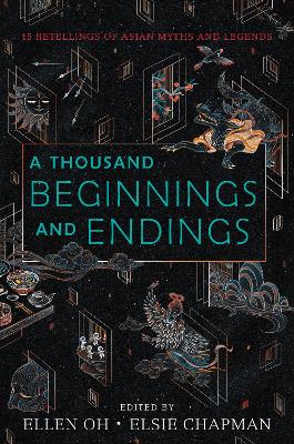 A THOUSAND BEGINNINGS AND ENDINGS HC - ELLEN OH