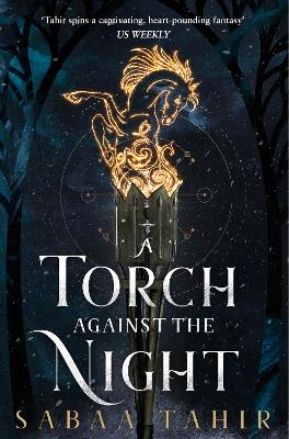 A TORCH AGAINST THE NIGHT : BOOK 2 - SABAA TAHIR