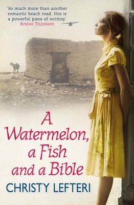 A WATERMELON A FISH AND A BIBLE PB - CHRISTY LEFTERI-QUERCUS