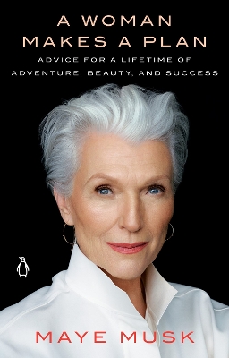 A WOMAN MAKES A PLAN - MAYE MUSK