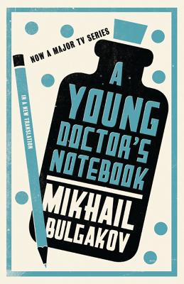 A YOUNG DOCTORS NOTEBOOK PB - MIKHAIL AFANASEVICH BULGAKOV-H