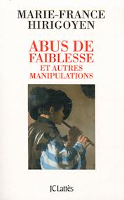 ABUS DE FAIBLESSE ET AUTRES MANIPULATIONS - HIRIGOYEN-M F