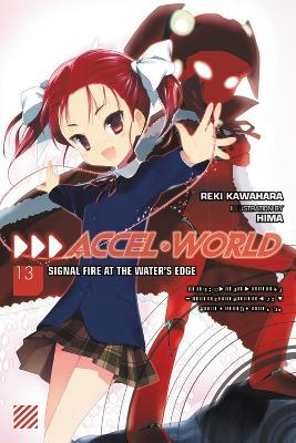 ACCEL WORLD VOL. 13 (LIGHT NOVEL) - REKI KAWAHARA