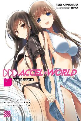 ACCEL WORLD VOL. 17 (LIGHT NOVEL) - REKI KAWAHARA