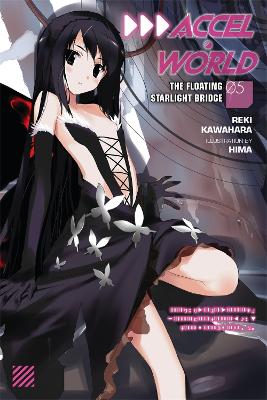 ACCEL WORLD VOL. 5 (NOVEL) - REKI KAWAHARA