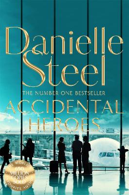 ACCIDENTAL HEROES - DANIELLE STEEL
