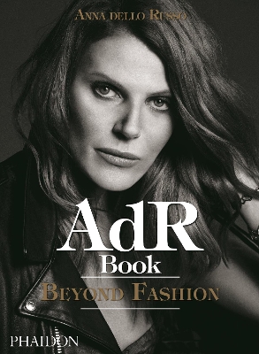 ADR BOOK : BEYOND FASHION PB - ANNA DELLO RUSSO-LUCA STOPPIN