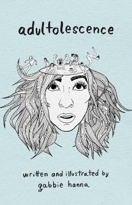ADULTOLESCENCE-PB-GABBIE-HANNA.jpg ADULTOLESCENCE PB - GABBIE HANNA