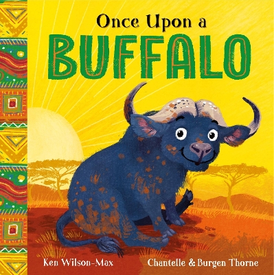 AFRICAN STORIES: ONCE UPON A BUFFALO PB - KEN WILSON-MAX-BUR
