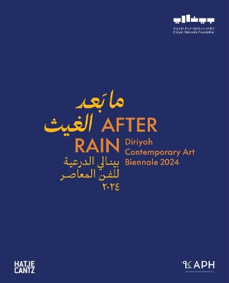 AFTER RAIN: DIRIYAH CONTEMPORARY ART BIENNALE 2024 HC - UTE