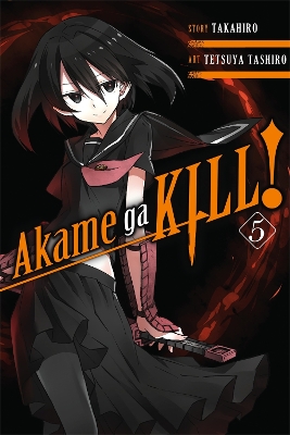AKAME GA KILL! VOL. 5 - TAKAHIRO-TETSUYA TASHIRO