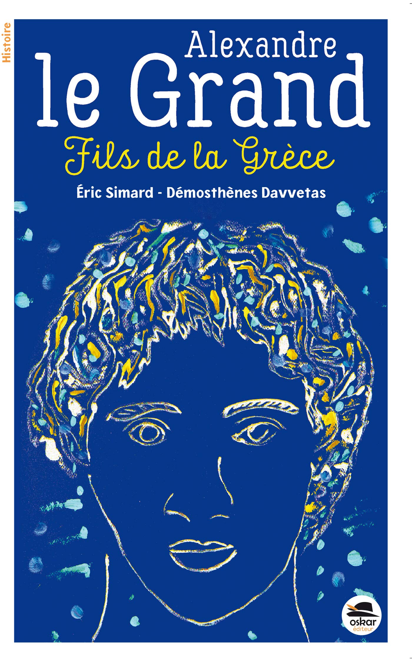 ALEXANDRE LE GRAND: FILS DE LA GRECE -