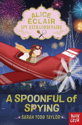 ALICE ECLAIR SPY EXTRAORDINAIRE! : A SPOONFUL OF SPYING PB -