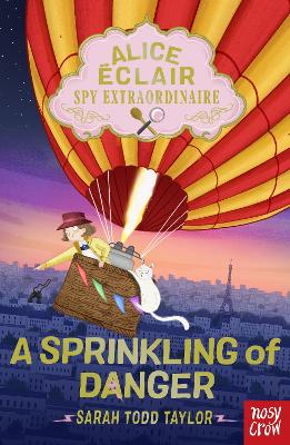 ALICE ECLAIR SPY EXTRAORDINAIRE! : A SPRINKLING OF DANGER PB