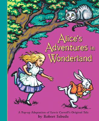 ALICES ADVENTURES IN WONDERLAND POP-UP HC - ROBERT SABUDA