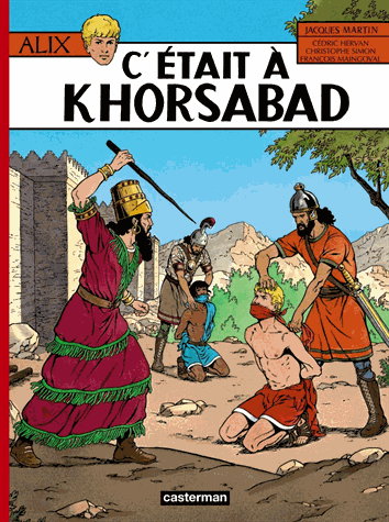 ALIX TOME 25: C ETAIT A KHORSABAD - MARTIN HERVAN