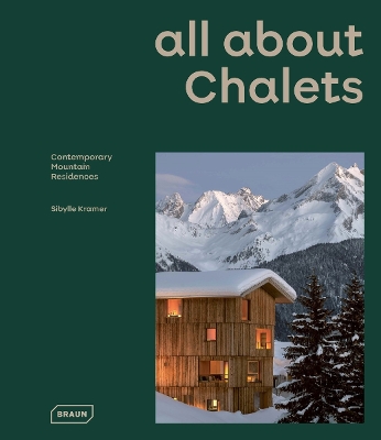 ALL ABOUT CHALETS: CONTEMPORARY MOUNTAIN RESIDENCES HC - SIB
