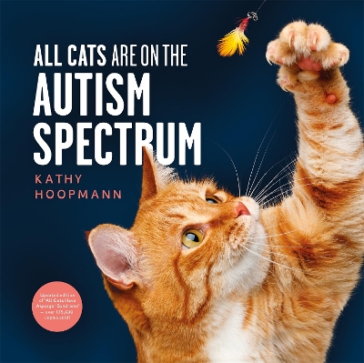 ALL CATS ARE ON THE AUTISM SPECTRUM HC - KATHY HOOPMANN