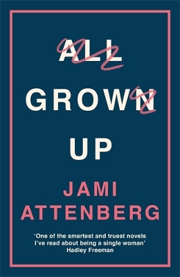 ALL GROWN UP PB - JAMI ATTENBERG