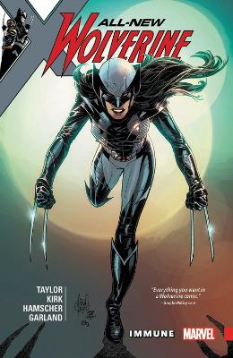 ALL-NEW WOLVERINE VOL. 4: IMMUNE    PB - TOM TAYLOR-LEONARD