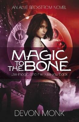 ALLIE BECKSTROM SERIES : MAGIC TO THE BONE PB B FORMAT - DEV