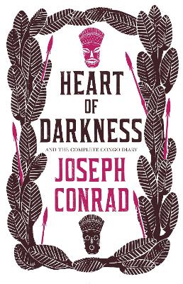 ALMA CLASSICS HEART OF DARKNESS AND THE COMPLETE CONGO DIARY