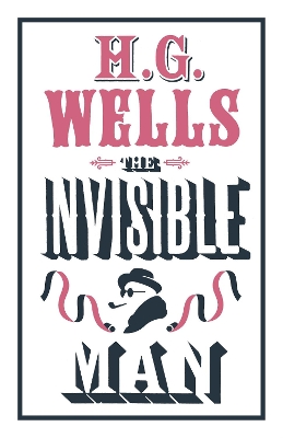 ALMA CLASSICS THE INVISIBLE MAN PB - H. G. WELLS