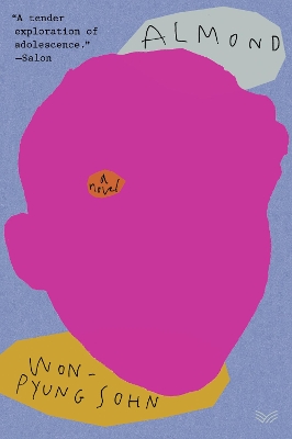 ALMOND : A NOVEL - WON-PYUNG SOHN-SANDY JOOSUN LEE
