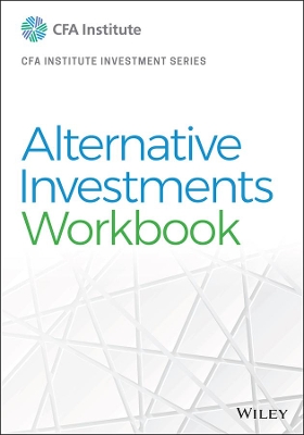 ALTERNATINVE INVESTMENTS WORKBOOK - CFA INSTITUTE
