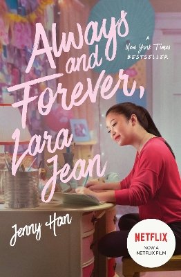 ALWAYS   FOREVER LARA JEAN - FILM TIE-IN PB - JENNY HAN