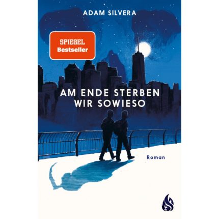 AM ENDE STERBEN WIR SOWIESO TASCHENBUCH - SILVERA ADAM