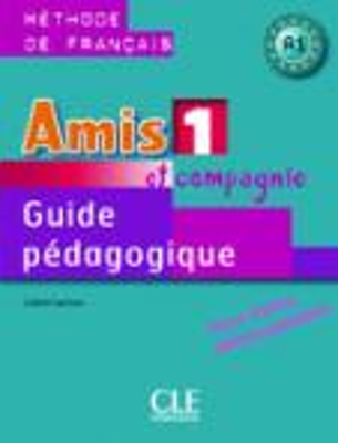 AMIS ET COMPAGNIE 1 A1 GUIDE PEDAGOGIQUE - SAMSON