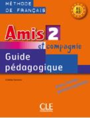 AMIS ET COMPAGNIE 2 A1 + A2 GUIDE PEDAGOGIQUE - SAMSON