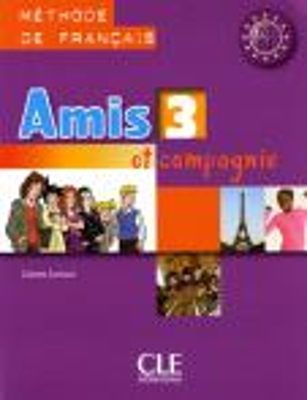 AMIS ET COMPAGNIE 3 A2 + B1 METHODE - COLETTE SAMSON