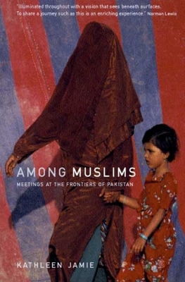 AMONG MUSLIMS PB - KATHLEEN JAMIE