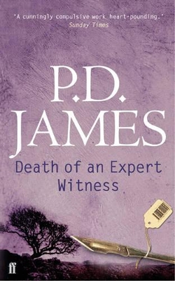 AN ADAM DALGLIESH MYSTERY : DEATH OF AN EXPERT WITNESS PB A