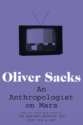 AN ANTHROPOLOGIST ON MARS - OLIVER SACKS