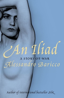 AN ILIAD PB B FORMAT - ALESSANDRO BARICCO-ANN GOLDSTEIN