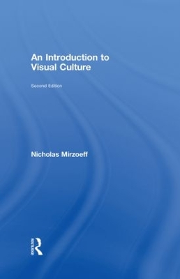 AN INTRODUCTION TO VISUAL CULTURE  HC - NICHOLAS MIRZOEFF