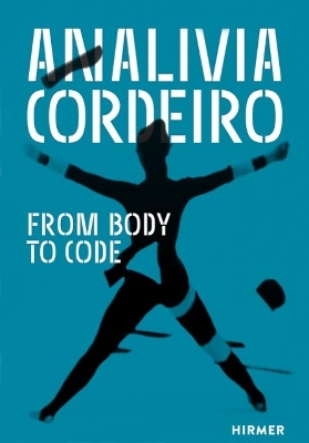 ANALIVIA CORDEIRO: FROM BODY TO CODE PB - CLAUDIA GIANNETTI