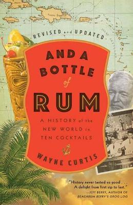AND A BOTTLE OF RUM : A HISTORY OF THE NEW WORLD IN TEN COCK