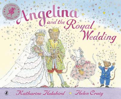 ANGELINA AND THE ROYAL WEDDING - KATHARINE HOLABIRD