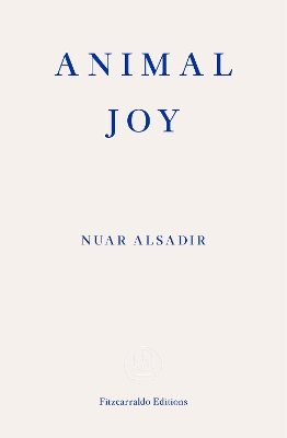 ANIMAL JOY : A BOOK OF LAUGHTER AND RESUSCITATION PB - NUAR
